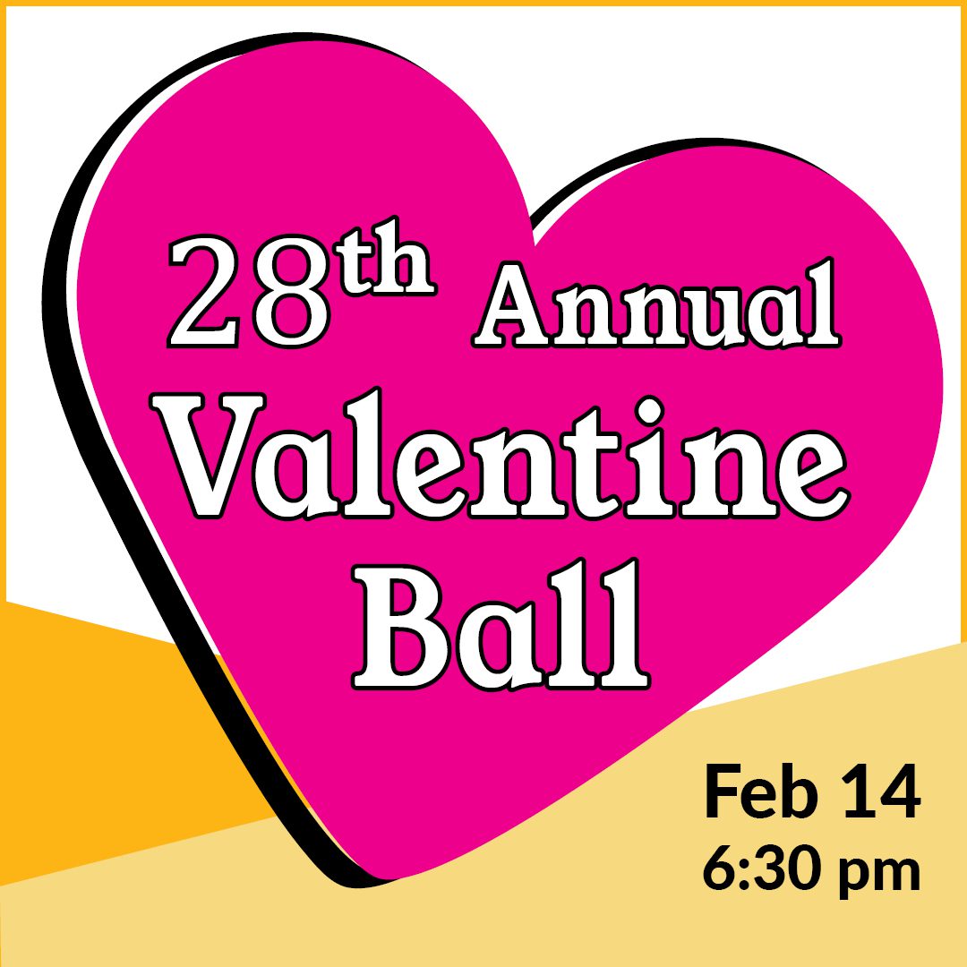 28th Annual Valentine Ball | Feb 14, 2026