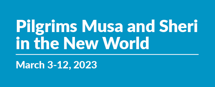 Pilgrims Musa & Sheri in the New World | March 3-12