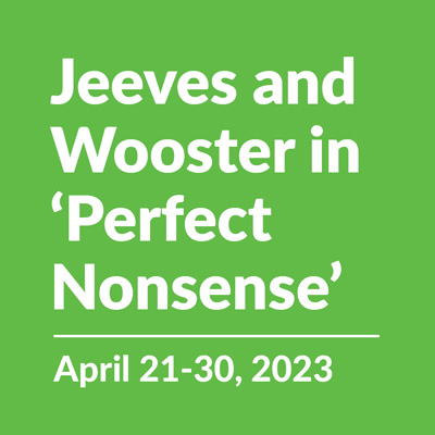 Jeeves & Wooster in 'Perfect Nonsense'