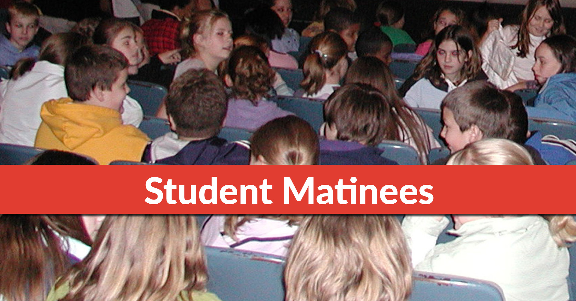 Student Matinees