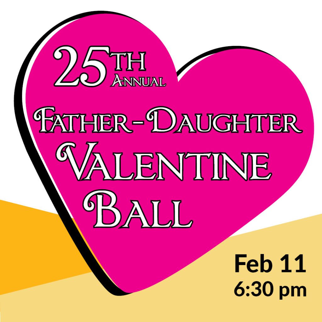 25th Annual Father-Daughter Valentine Ball