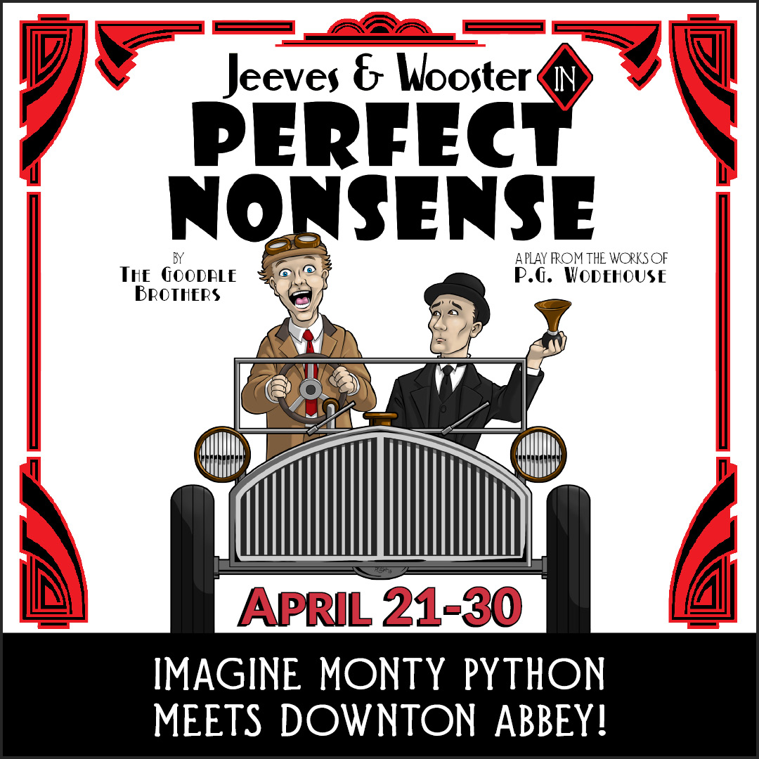Jeeves & Wooster in 'Perfect Nonsense' | April 21-30