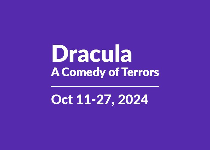 Dracula: A Comedy of Terrors | Oct 11-27, 2024