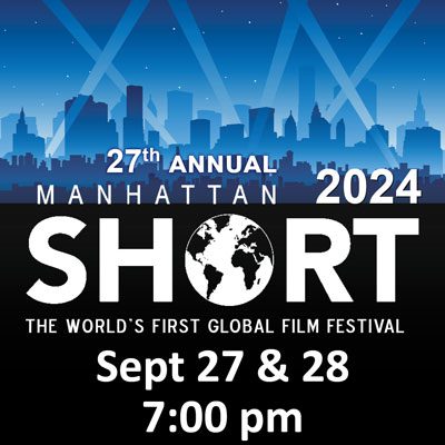 Manhattan Short Film Festival | Sept 27 & 28 @ 7pm