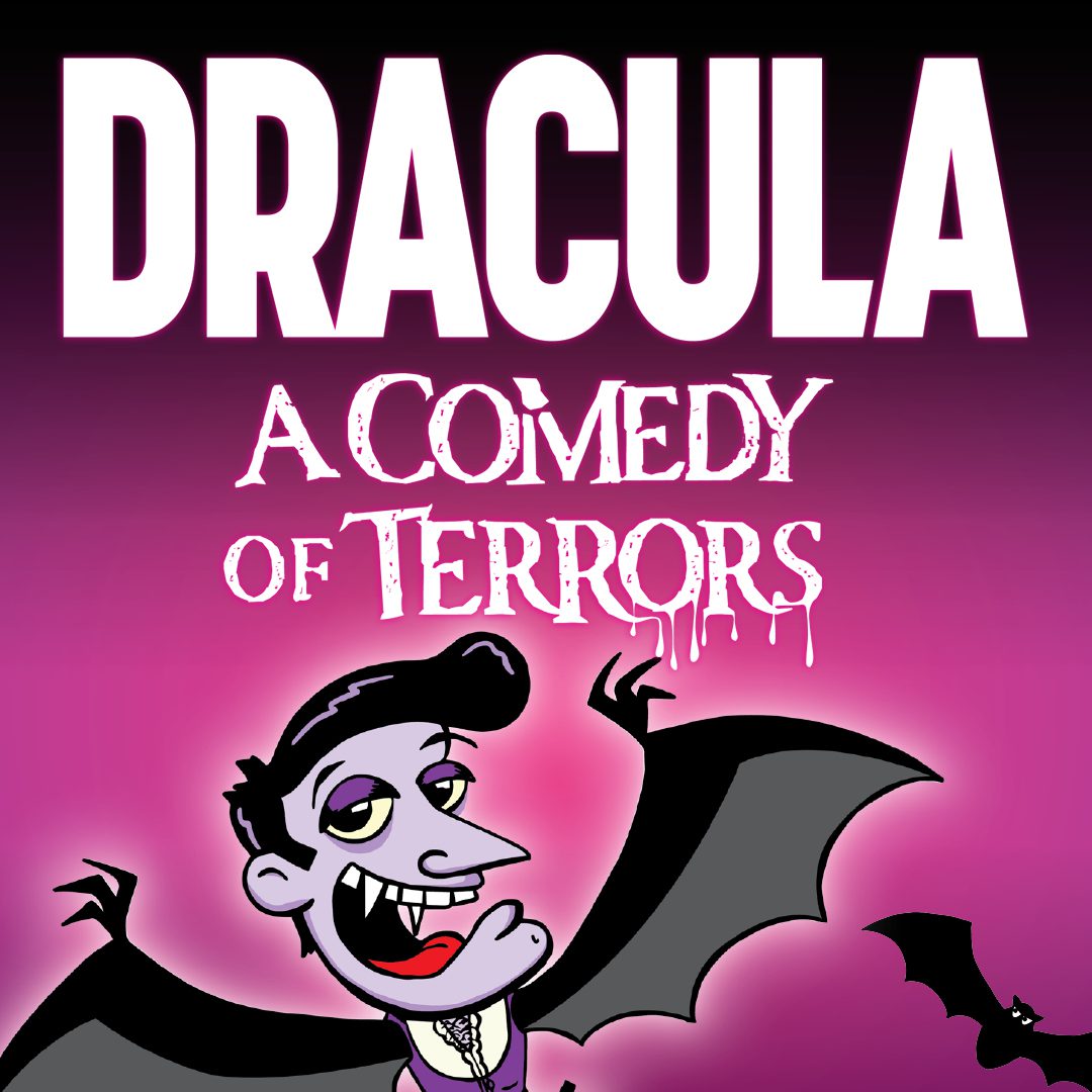 Dracula: A Comedy of Terrors | Oct 11-27, 2024