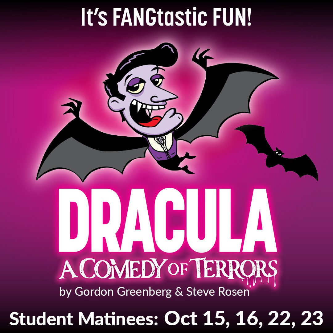 Dracula: A Comedy of Terrors | Student Matinees Oct 15, 16, 22, 23