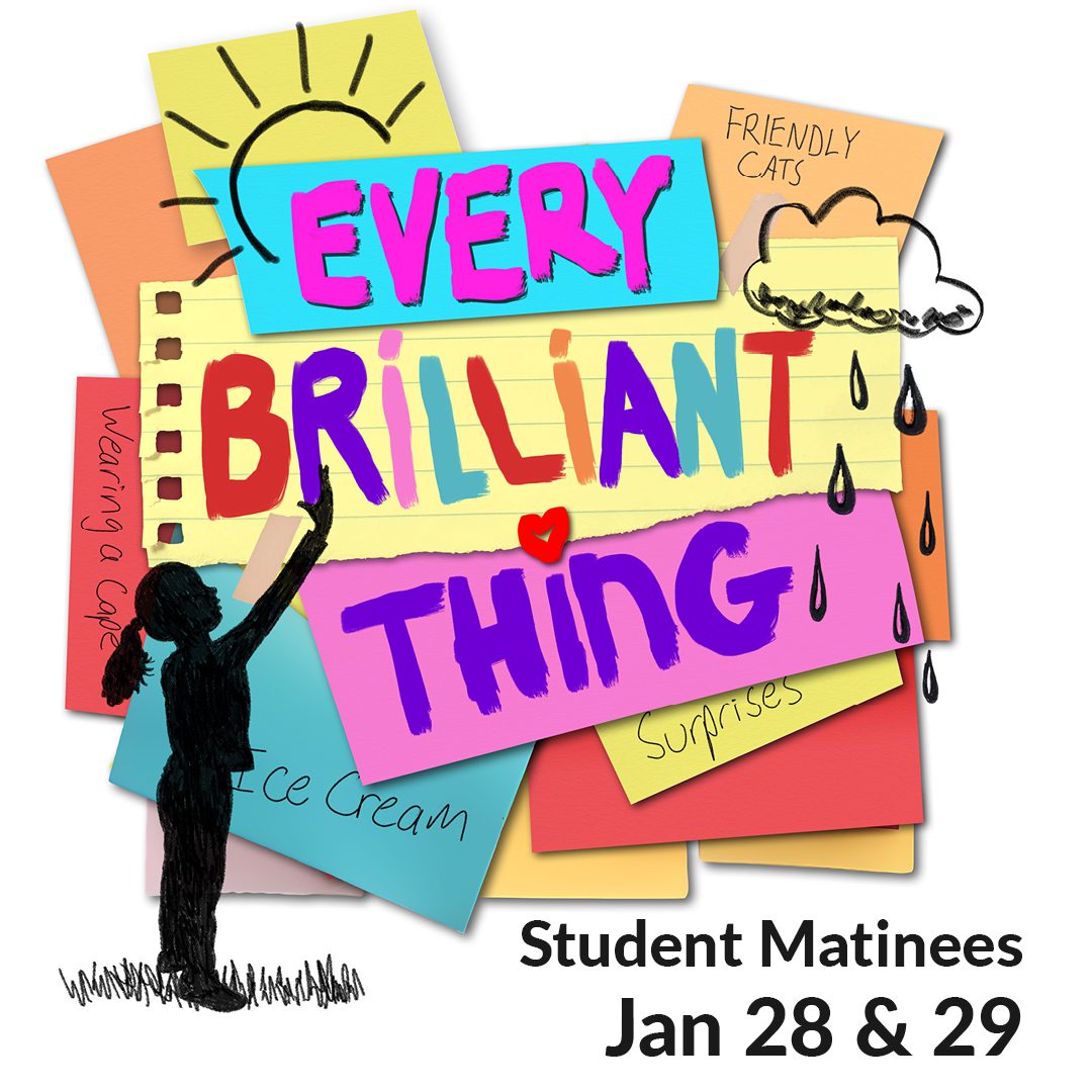 Every Brilliant Thing | Jan 28 & 29