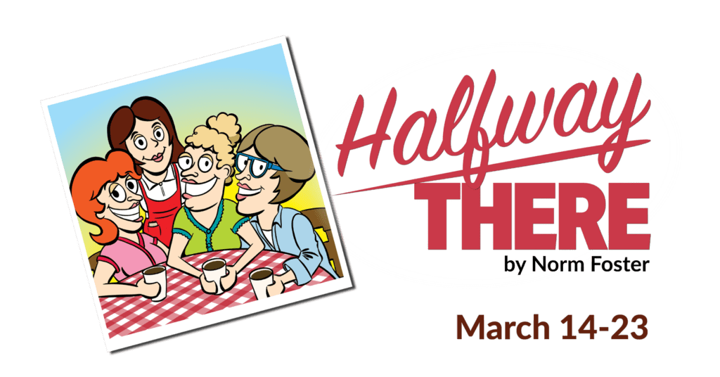 Halfway There | March 14-23, 2025