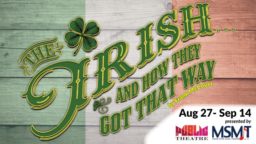 The Irish . . . and How They Got That Way | Aug 27 - Sept 14, 2025