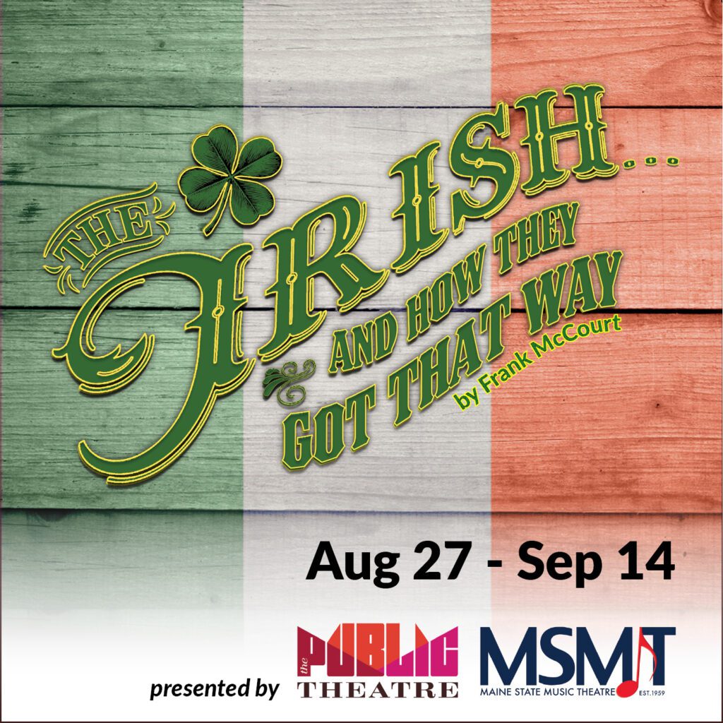 The Irish . . . and How They Got That Way | Aug 27 - Sept 14, 2025