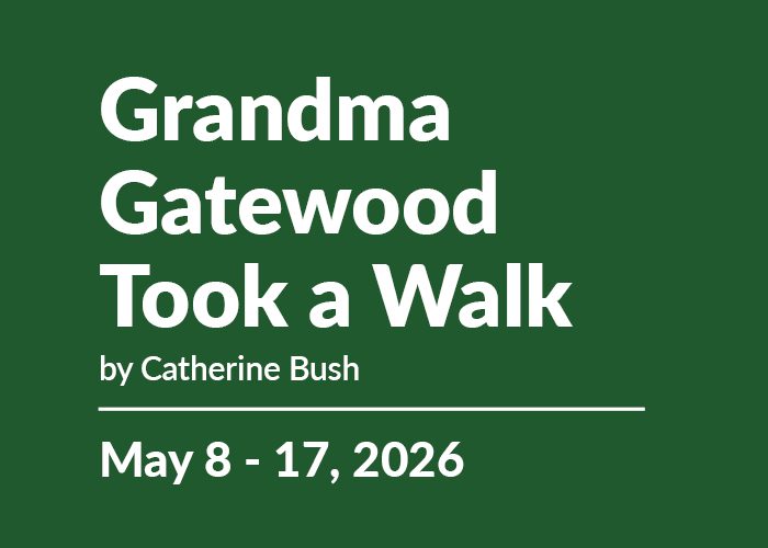 25-26 Grandma Block_CS700x500 Grandma Gatewood Took a Walk by Catherine Bush | May 8-17, 2026