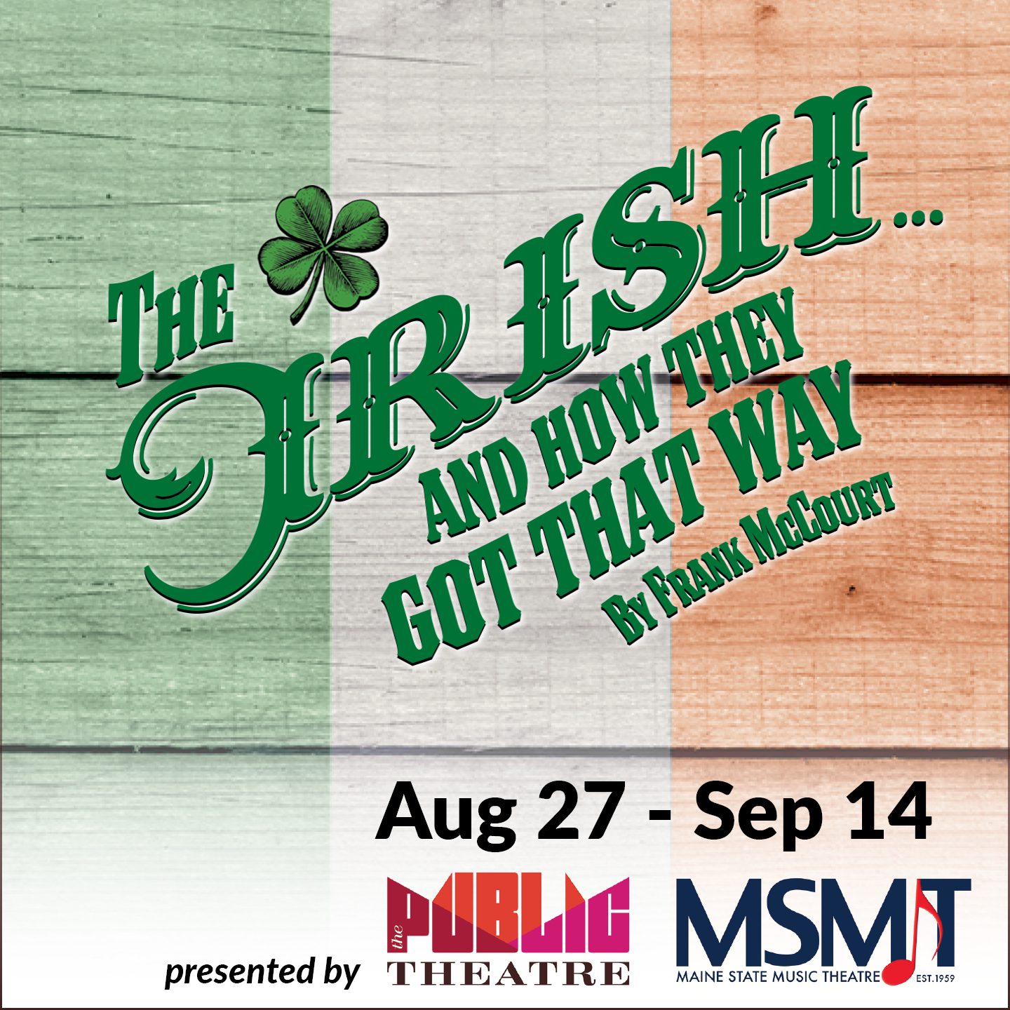 The Irish and How They Got That Way | Aug 27 - Sept 14