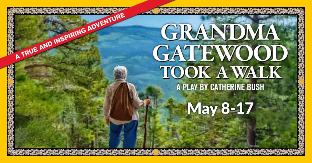 Grandma Gatewood Took a Walk | May 8-17, 2026