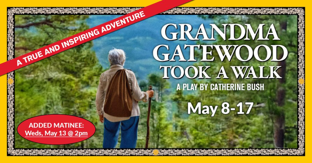 Grandma Gatewood Took a Walk | May 8-17, 2026