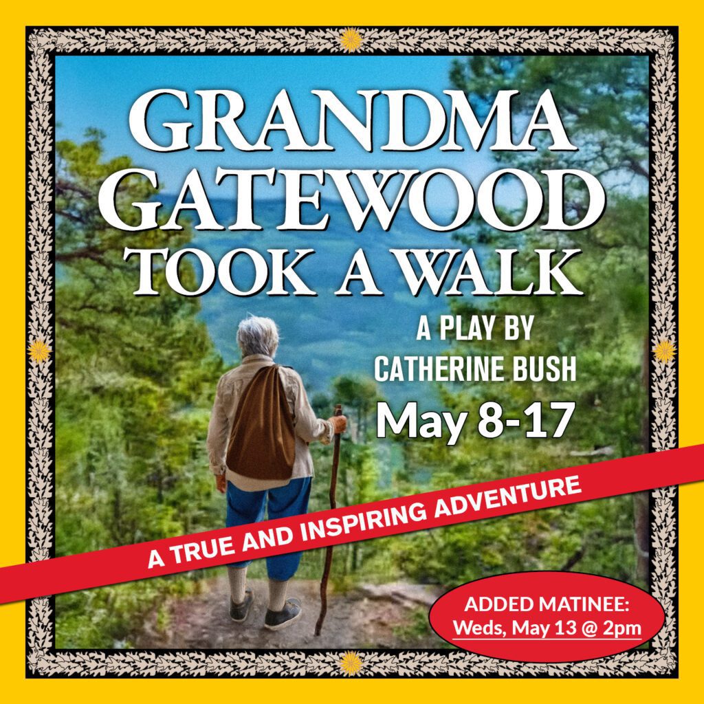 Grandma Gatewood Took a Walk | May 8-17, 2026