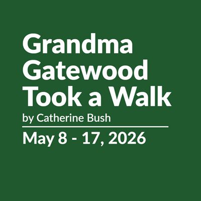 25-26 Grandma Block_400 Grandma Gatewood Took a Walk by Catherine Bush | May 8-17, 2026