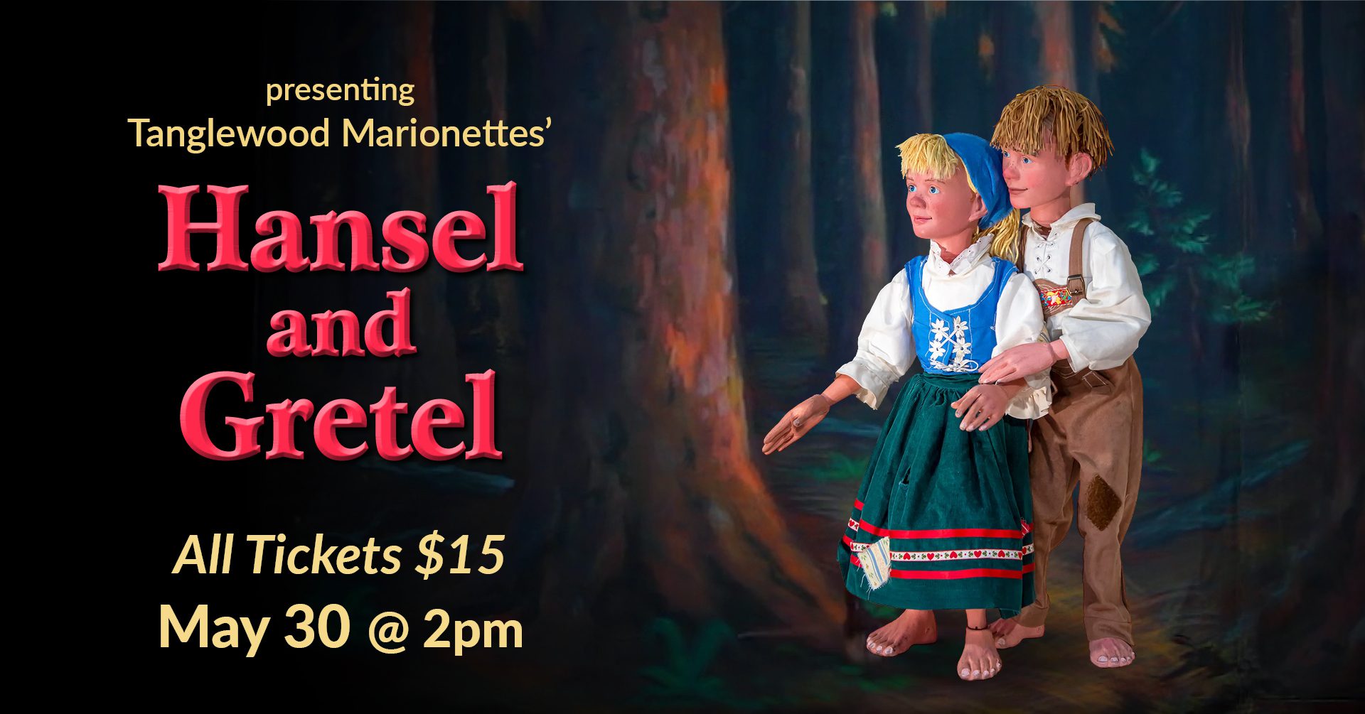 Hansel_Websplash_public_1920x1005 Hansel and Gretel by Tanglewood Marionettes | May 30, 2026 @ 2pm