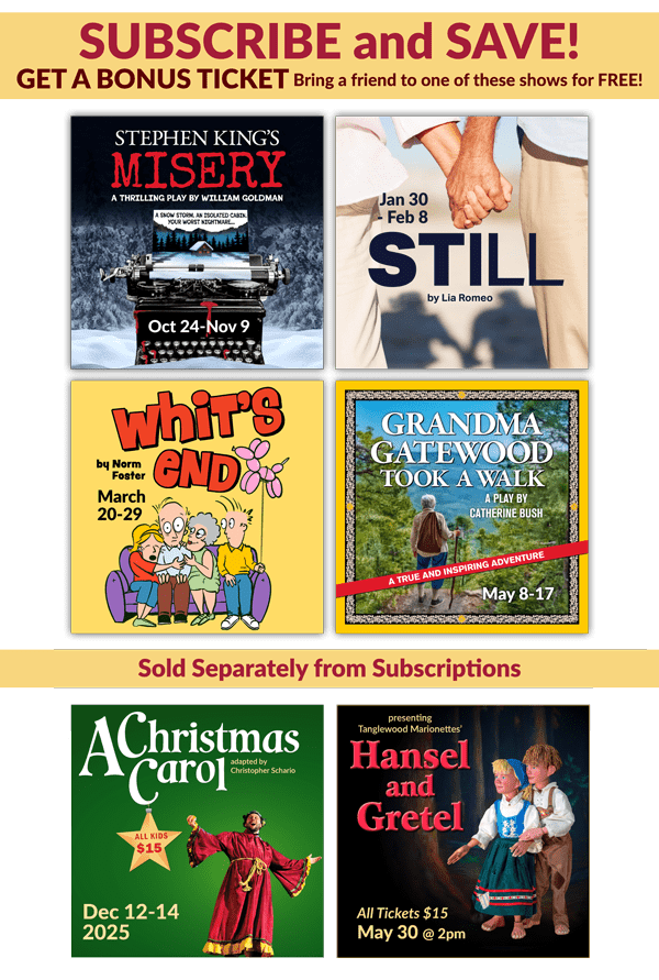 2025-26 Season Shows: Misery, Still, Whit's End, Grandma Gatewood Took a Walk, A Christmas Carol, Hansel and Gretel