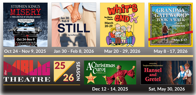 2025-26 Season Shows: Misery, Still, Whit's End, Grandma Gatewood Took a Walk, A Christmas Carol, Hansel and Gretel