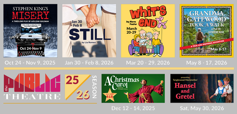 2025-26 Season Shows: Misery, Still, Whit's End, Grandma Gatewood Took a Walk, A Christmas Carol, Hansel and Gretel