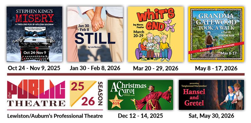 2025-26 Season Shows: Misery, Still, Whit's End, Grandma Gatewood Took a Walk, A Christmas Carol, Hansel and Gretel