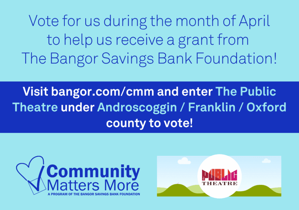 Help us win a grant in Bangor Savings Bank Foundation Community Matters More!