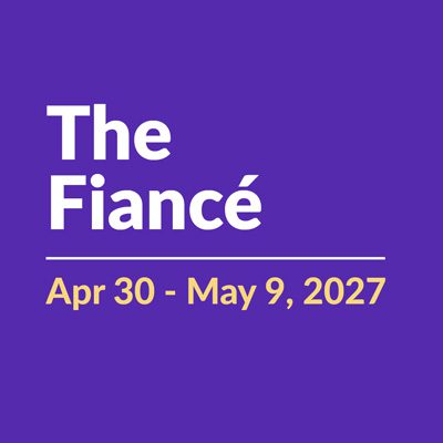 The Fiance | Apr 30 - May 9, 2027