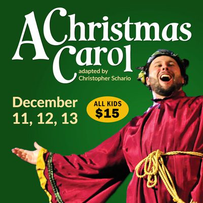 A Christmas Carol " Dec 11-13, 2026