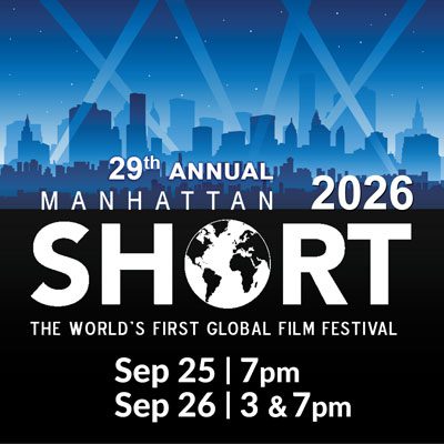 Manhattan Short Film Festival | Sept 25 & 26, 2026